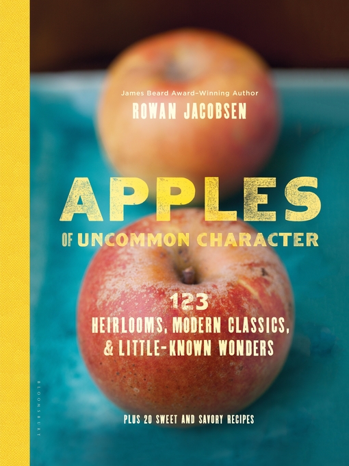 Title details for Apples of Uncommon Character by Rowan Jacobsen - Available